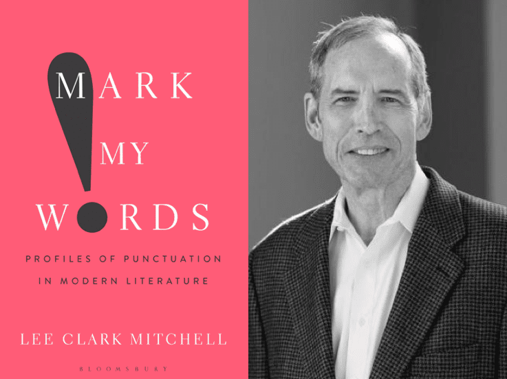 Faculty Author Q&A: Lee Mitchell on “Mark My Words” — Princeton University  Humanities Council